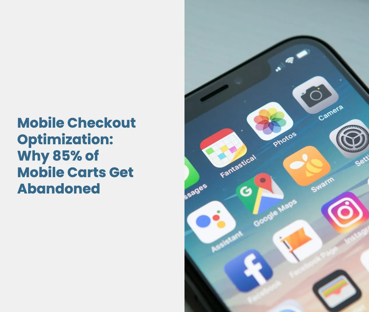 Mobile Checkout Optimization: Why 85% of Mobile Carts Get Abandoned